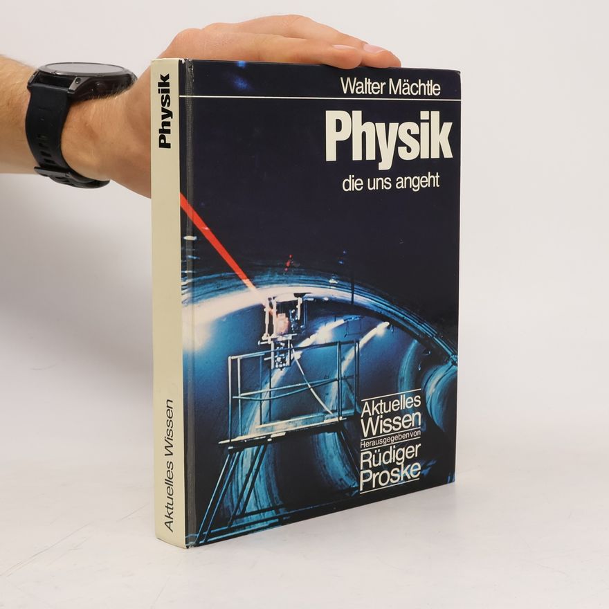 Walter Mächtle Physik die uns angeht