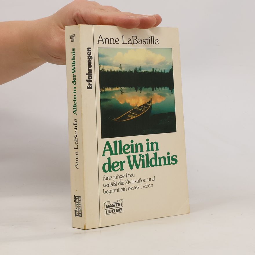 Anne La Bastille Allein in der Wildnis