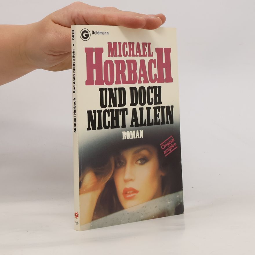 Michael Horbach Und doch nicht allein - Originalausgabe