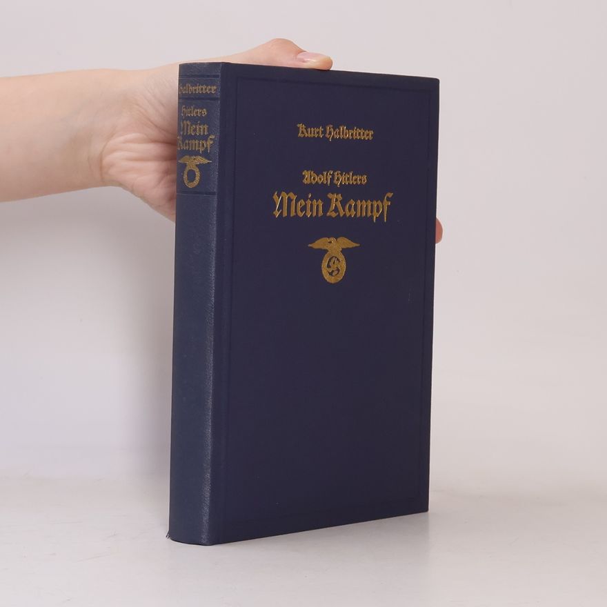 Kurt Halbritter Adolf Hitlers Mein Kampf