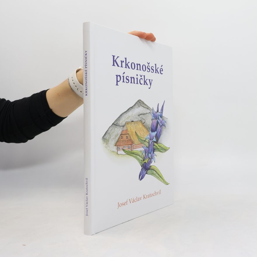Josef Václav Kratochvíl Krkonošské písničky