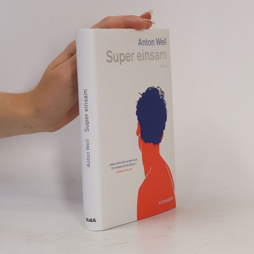 Anton Weil Super einsam