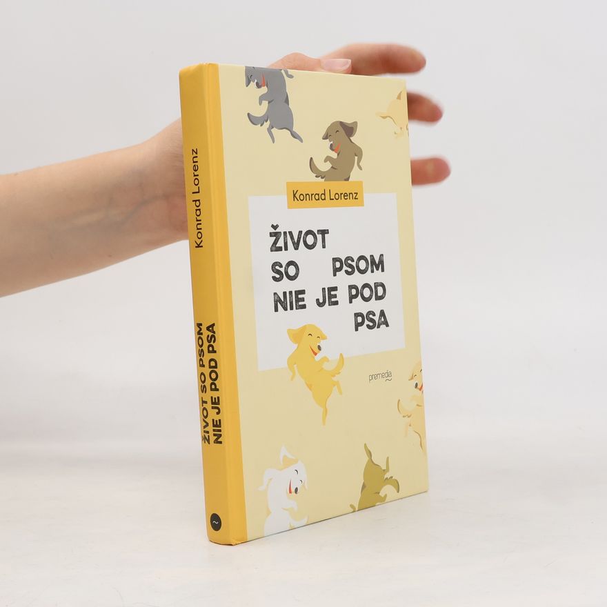 Konrad Lorenz Život so psom nie je pod psa