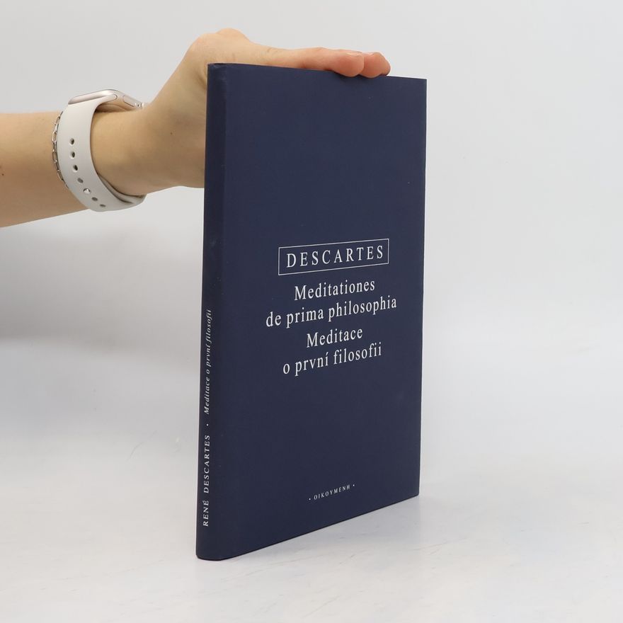 René Descartes Meditationes de prima philosophia - Meditace o první filosofii