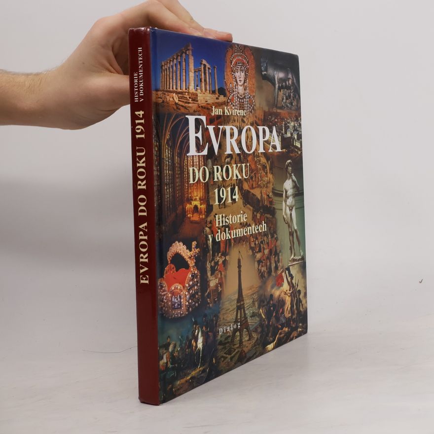 Jan Kvirenc Evropa do roku 1914. Historie v dokumentech