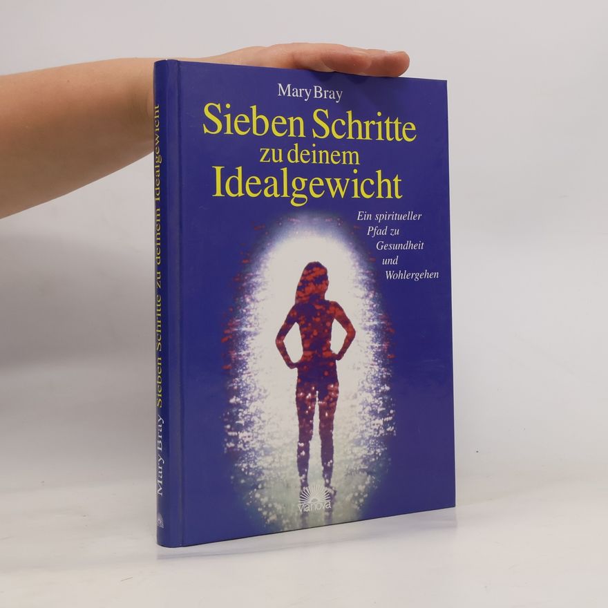 Mary Bray Sieben Schritte zu deinem Idealgewicht