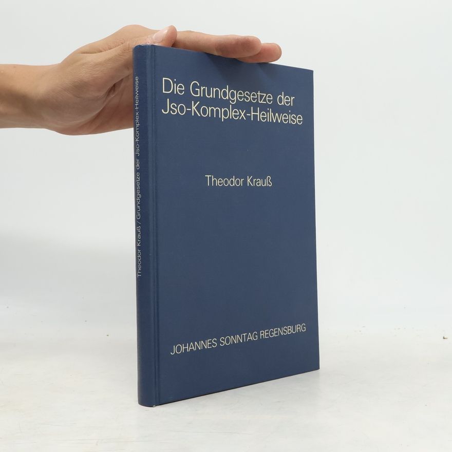 Theodor Kraus Die Grundgesetze der Jso-Komplex-Heilweise