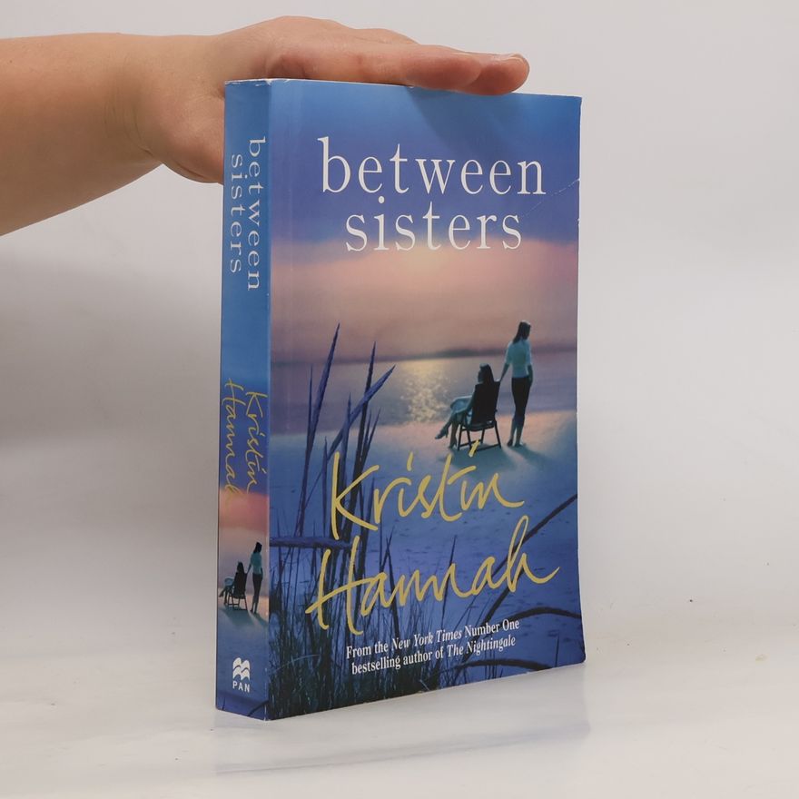 Kristin Hannah Between Sisters