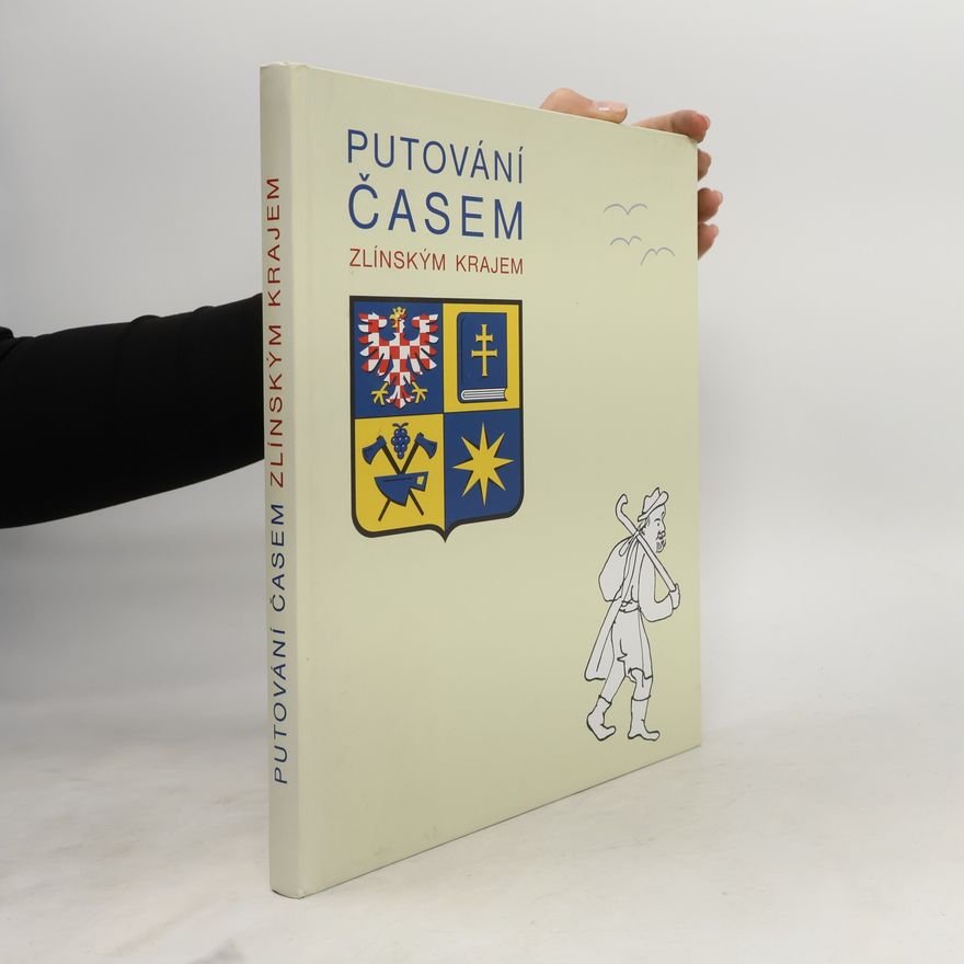 Helena Mráčková Putování časem Zlínským krajem