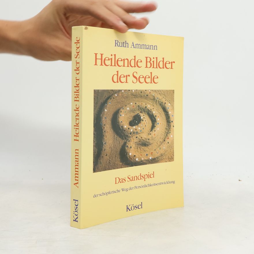 Ruth Ammann Heilende Bilder der Seele