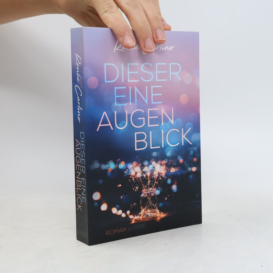 Renée Carlino Dieser eine Augenblick