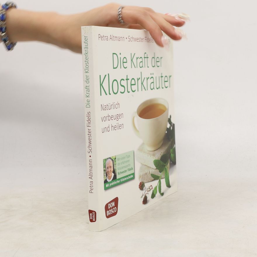 Petra Altmann Die Kraft der Klosterkräuter