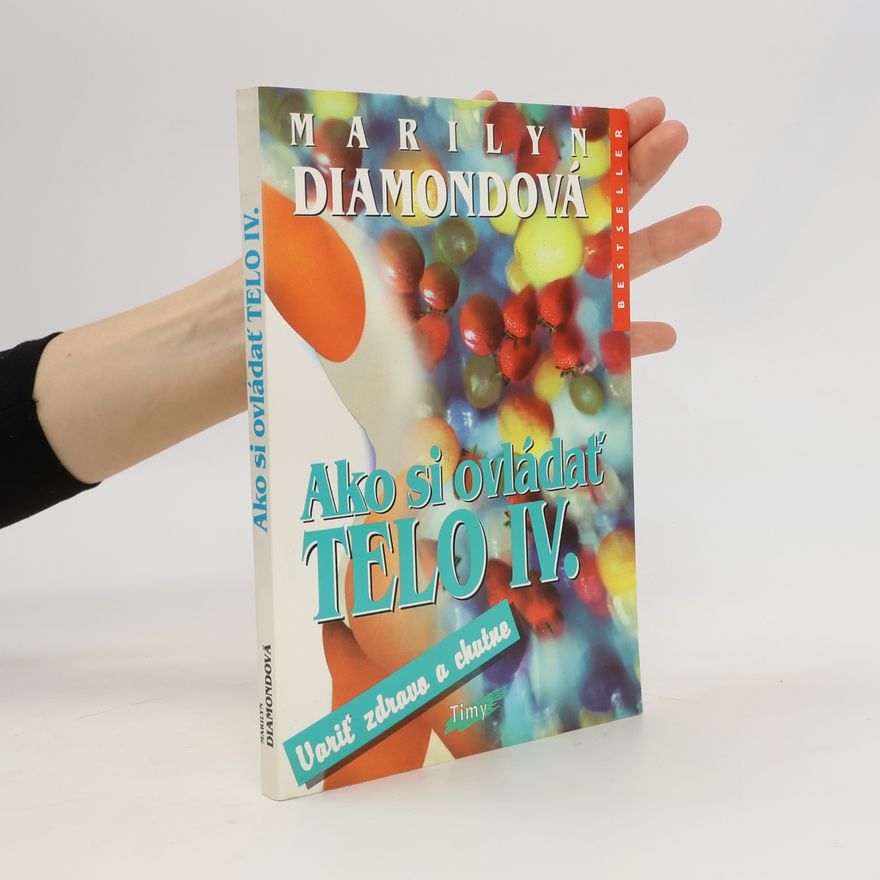 Harvey Diamond Ako si ovládať telo IV.