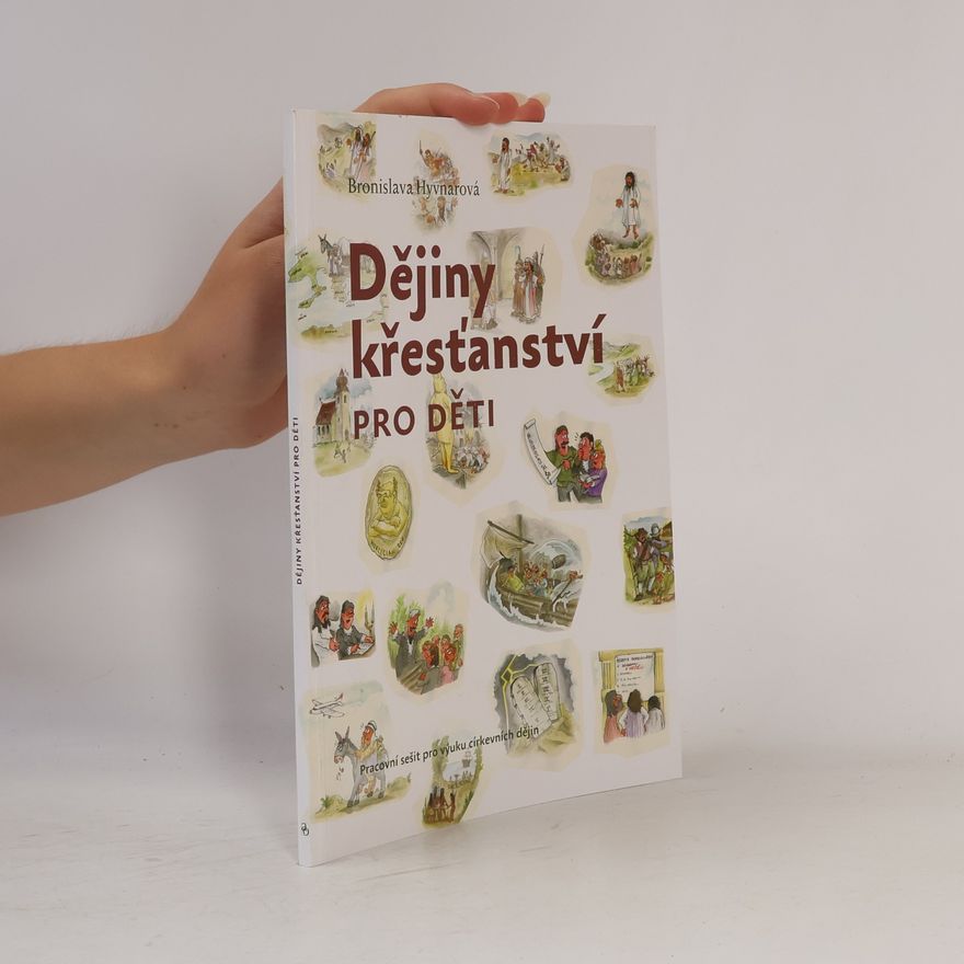 Bronislava Hyvnarová Dějiny křesťanství pro děti