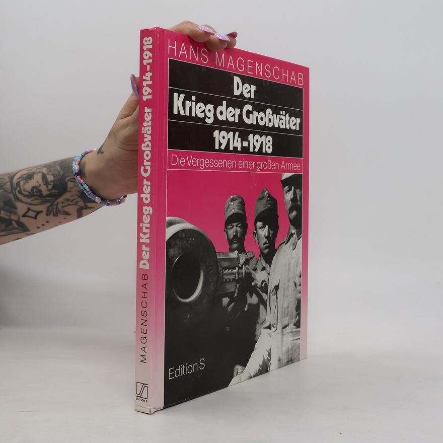 Hans Magenschab Der Krieg der Großväter 1914-1918
