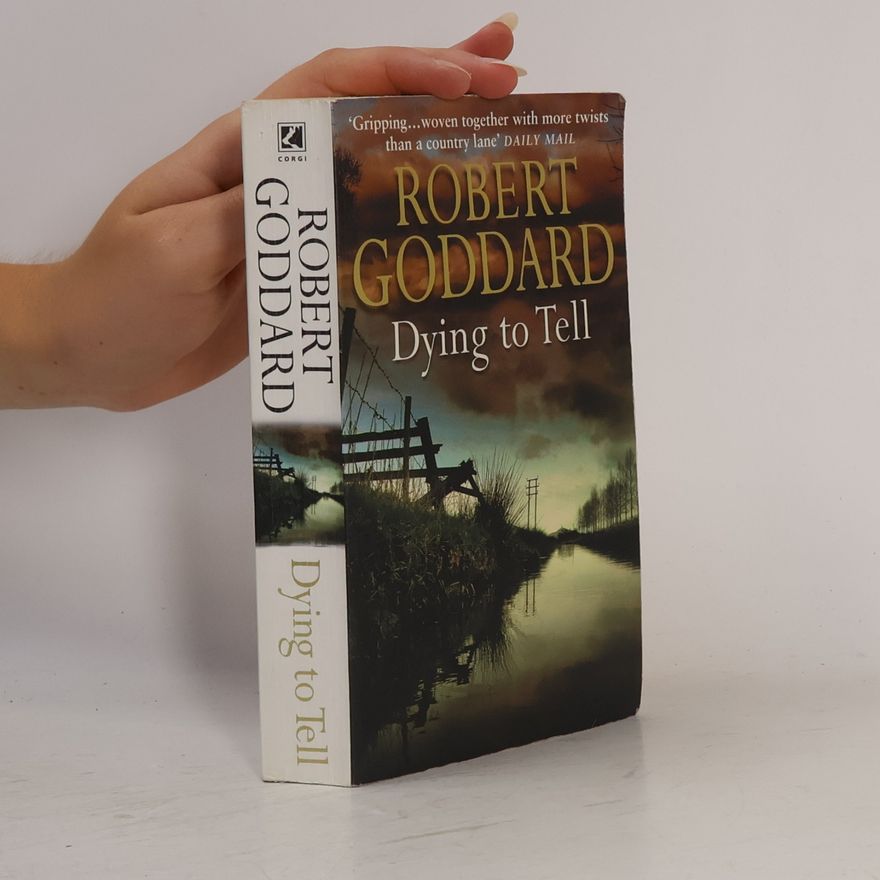 Robert Goddard Dying to tell