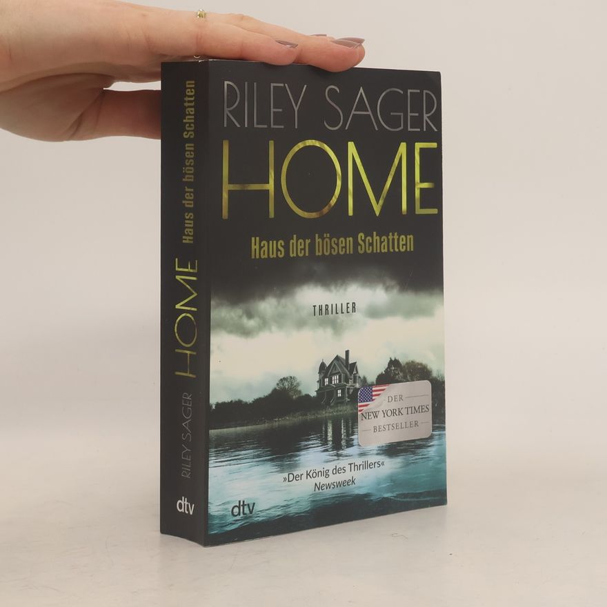 Riley Sager Home - Haus der bösen Schatten