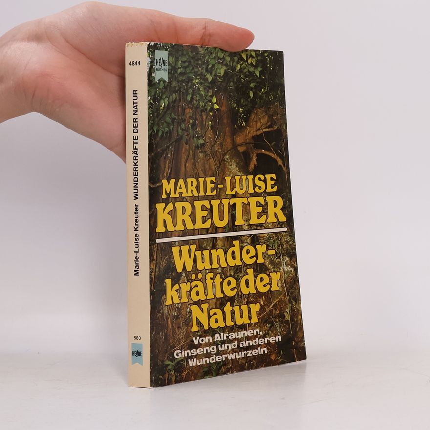 Marie-Luise Kreuter Wunderkräfte der Natur