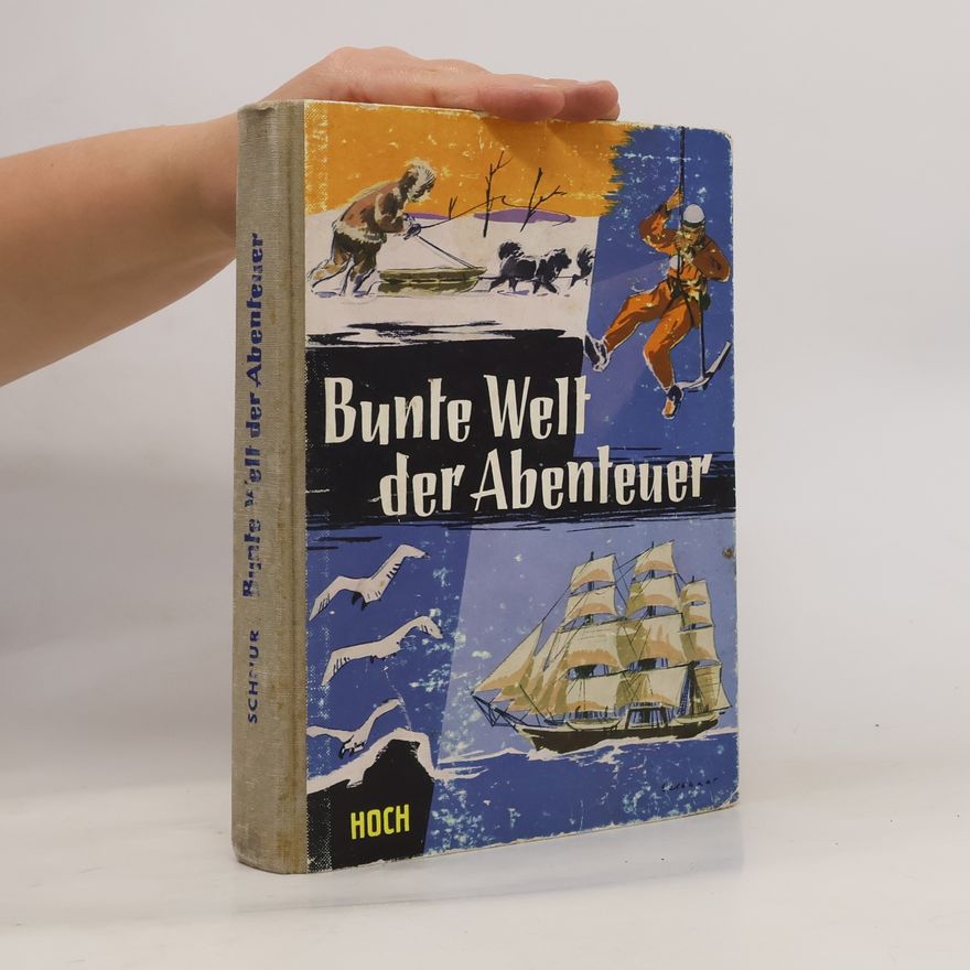 E. Schnurr Bunte Welt der Abenteuer