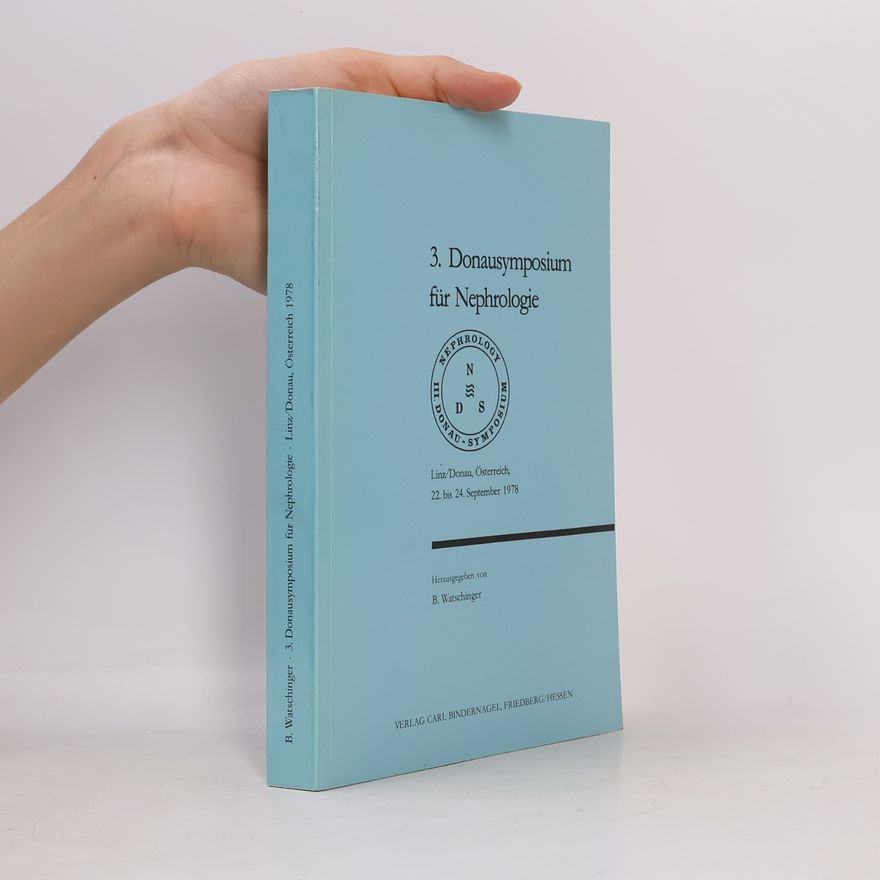 B. Watschinger 3. [Drittes] Donausymposium für Nephrologie