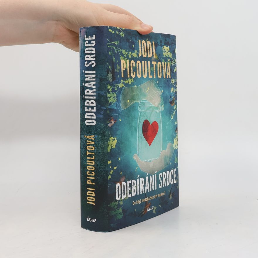 Jodi Picoult Odebírání srdce