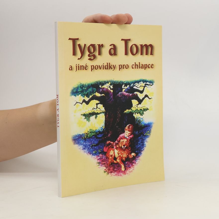 James White Tygr a Tom a jiné povídky pro chlapce