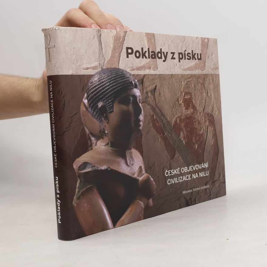 Autorenkollektiv Poklady z písku. České objevování civilizace na Nilu