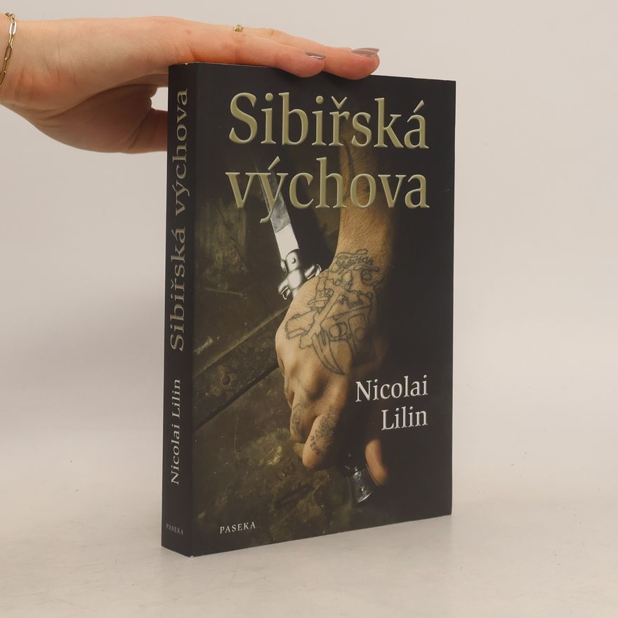 Nicolai Lilin Sibiřská výchova