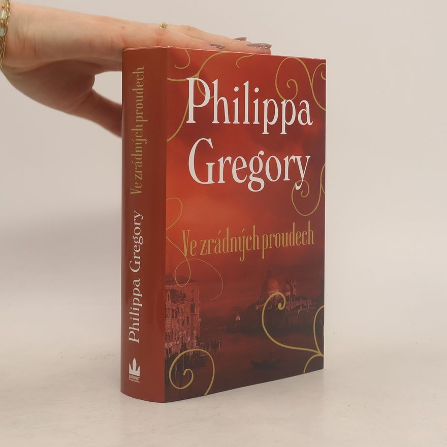 Philippa Gregory Ve zrádných proudech