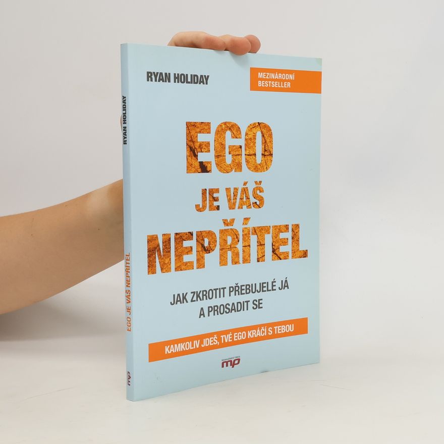 Ryan Holiday Ego je váš nepřítel
