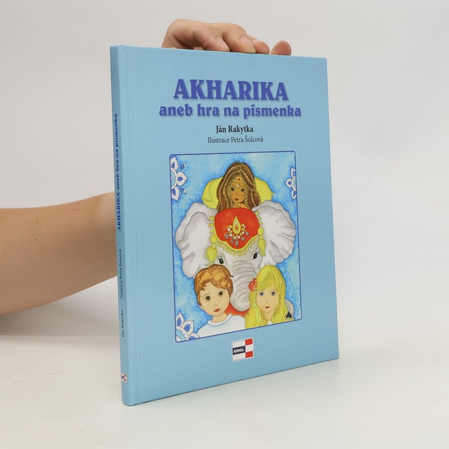 Ján Rakytka AKHARIKA aneb hra na písmenka