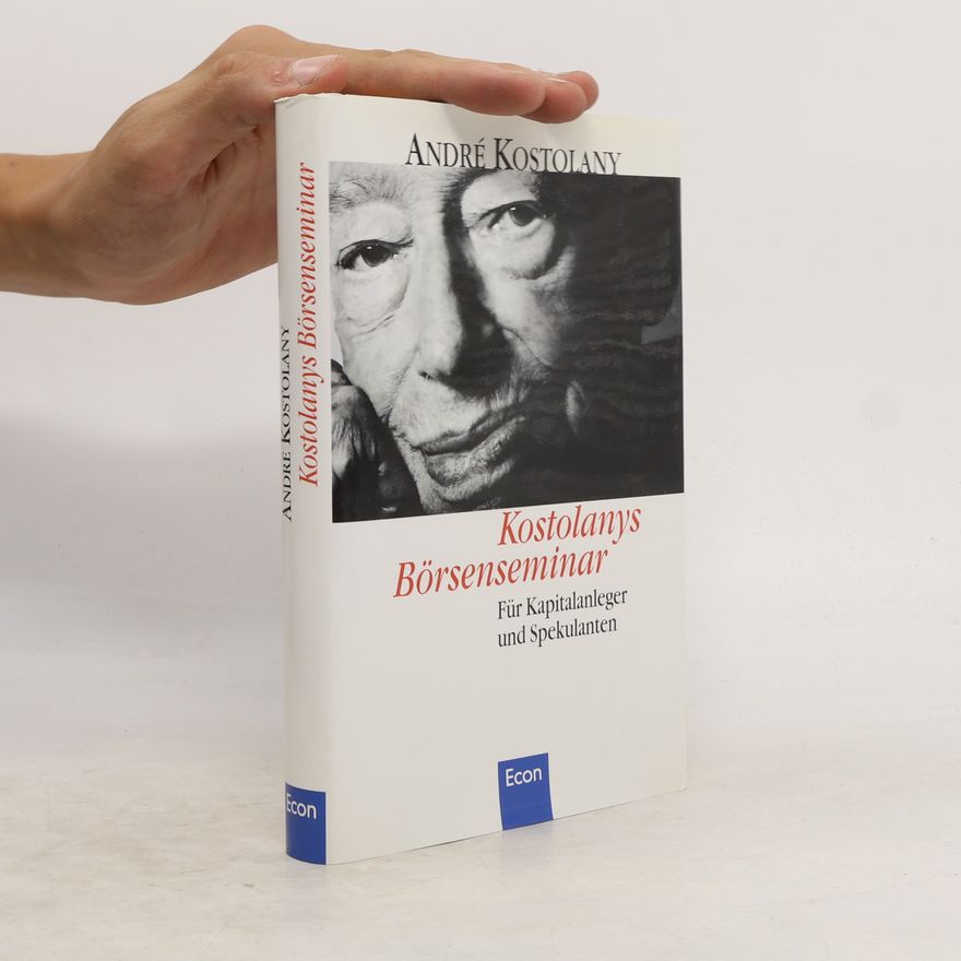 André Kostolany Kostolanys Börsenseminar
