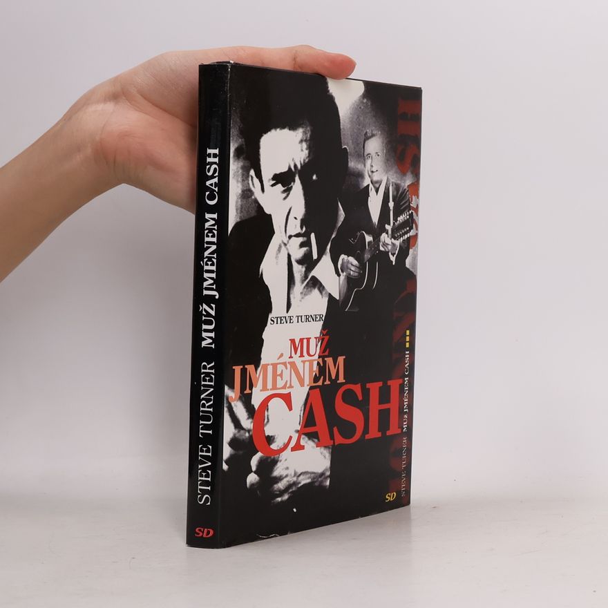 Steve Turner Muž jménem Johnny Cash