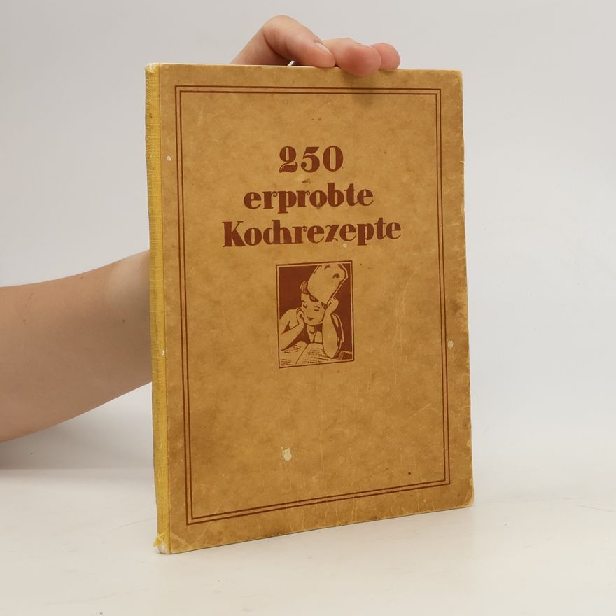 Autorenkollektiv 250 erprobte Kochrezepte