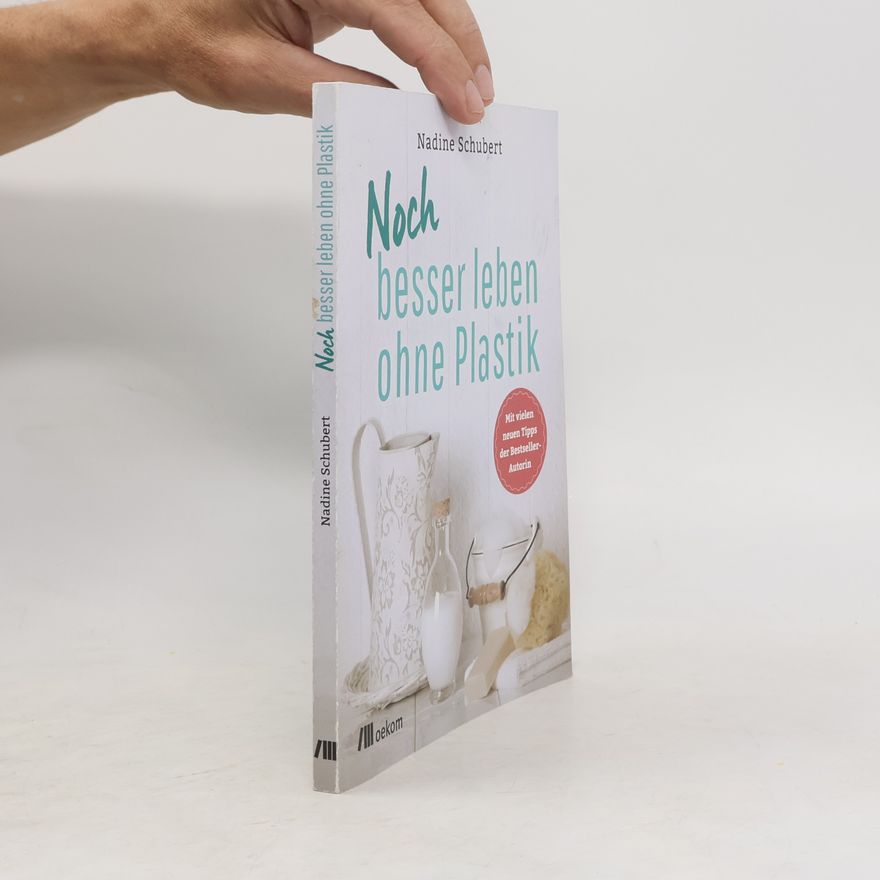 Nadine Schubert Noch besser leben ohne Plastik
