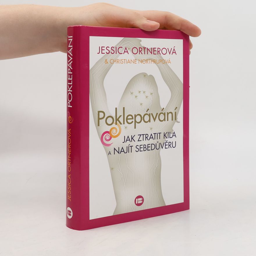 Jessica Ortner Poklepávání : jak ztratit kila a najít sebedůvěru
