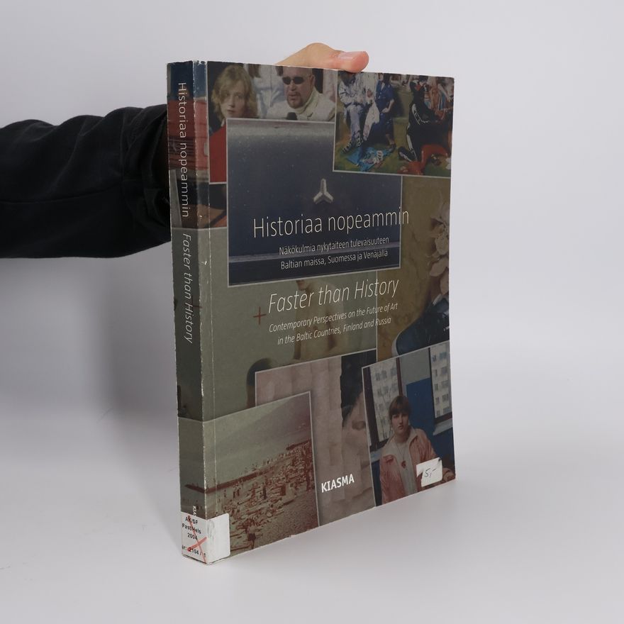 Various authors Historiaa nopeammin. Faster than History