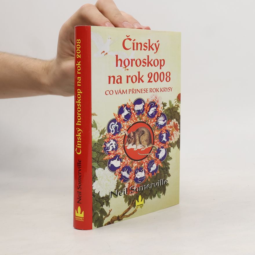 Neil Somerville Čínský horoskop na rok 2008. Co vám přinese rok Krysy