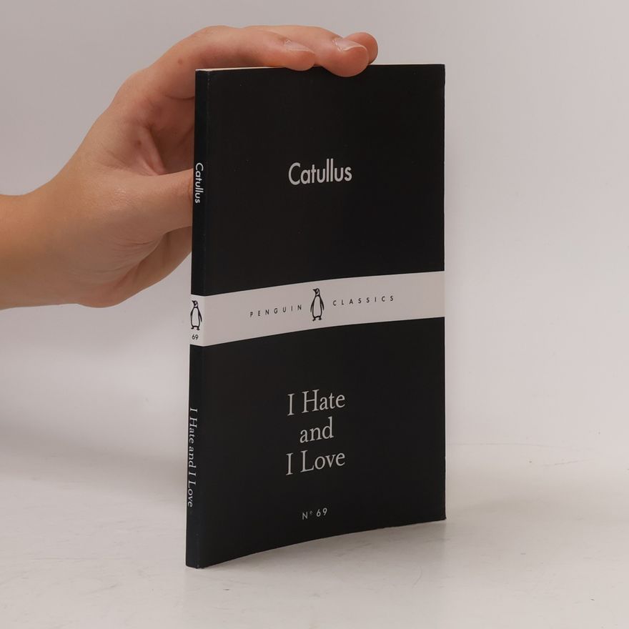 Catullus I hate and I love