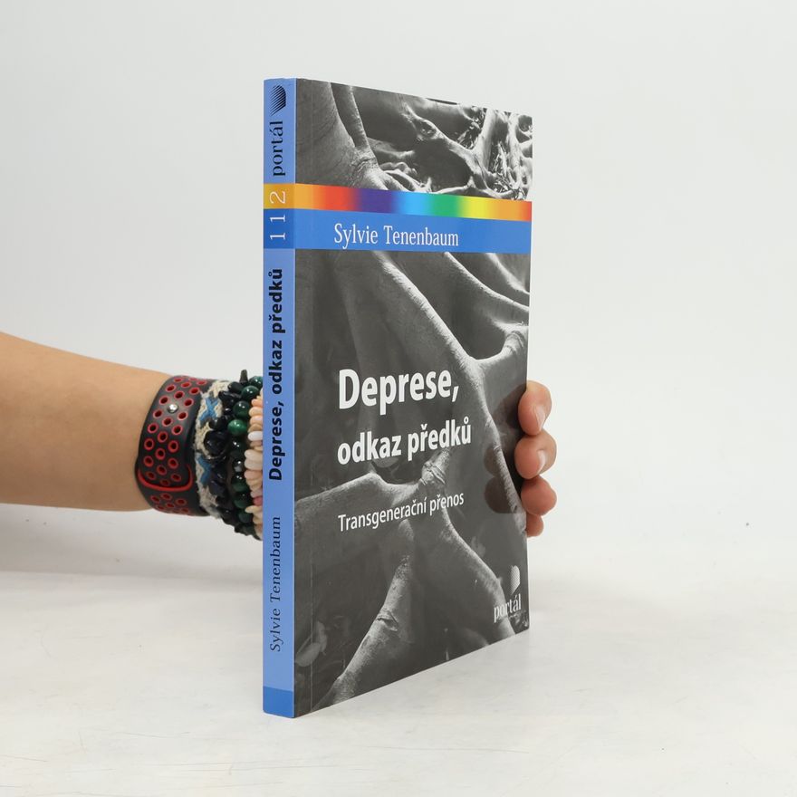 Sylvie Tenenbaum Deprese, odkaz předků : transgenerační přenos