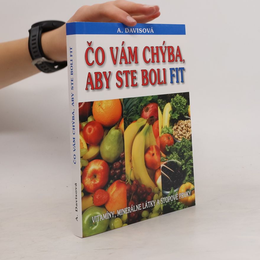 Adelle Davis Čo vám chýba, aby ste boli fit