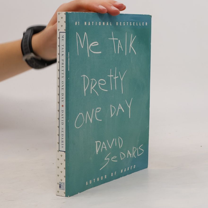 David Sedaris Me talk pretty one day