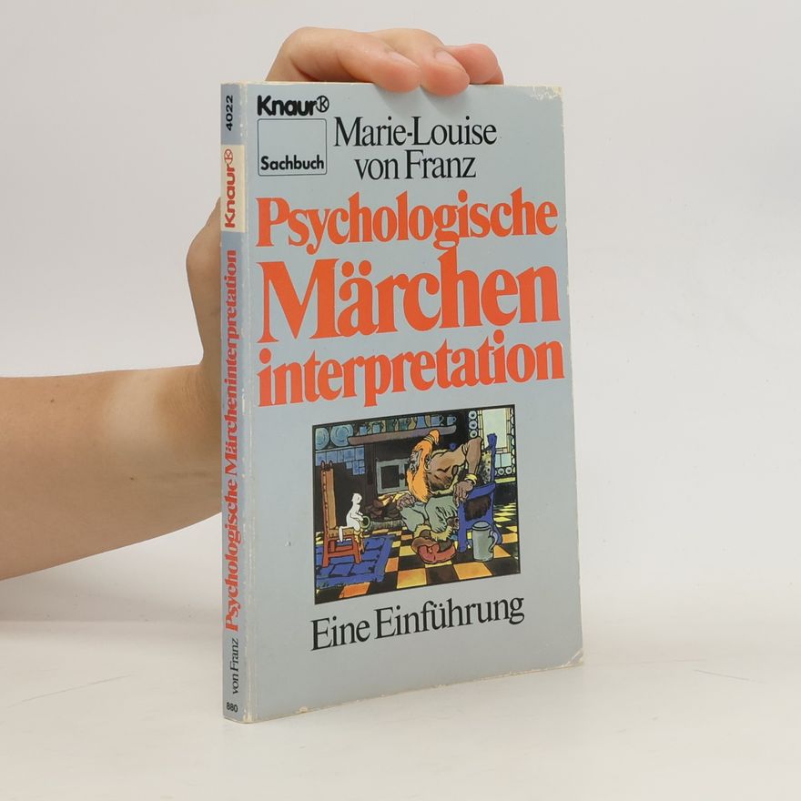 Marie-Louise von Franz Psychologische Märcheninterpretation