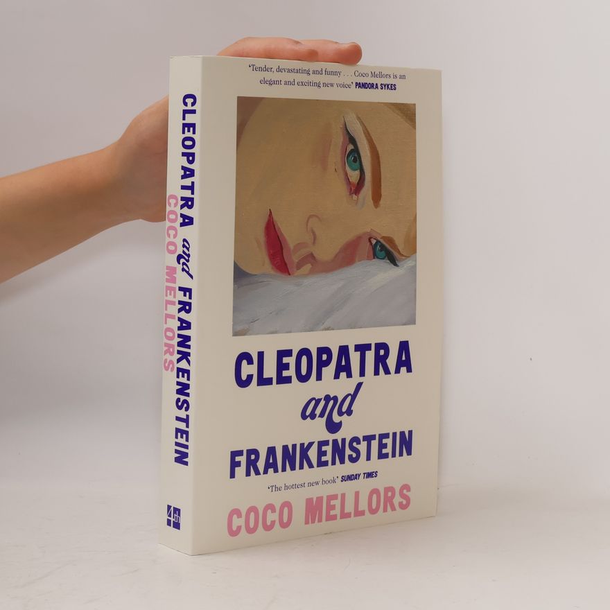 Coco Mellors Cleopatra And Frankenstein