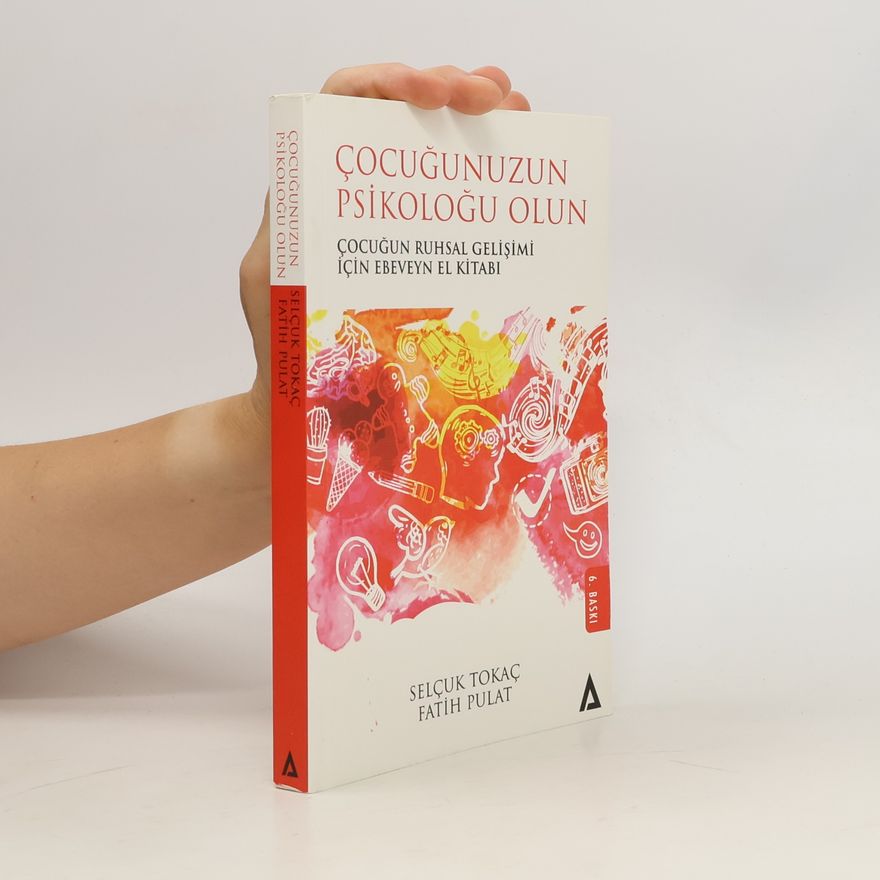 Fatih Pulat Çocuğunuzun Psikoloğu Olun