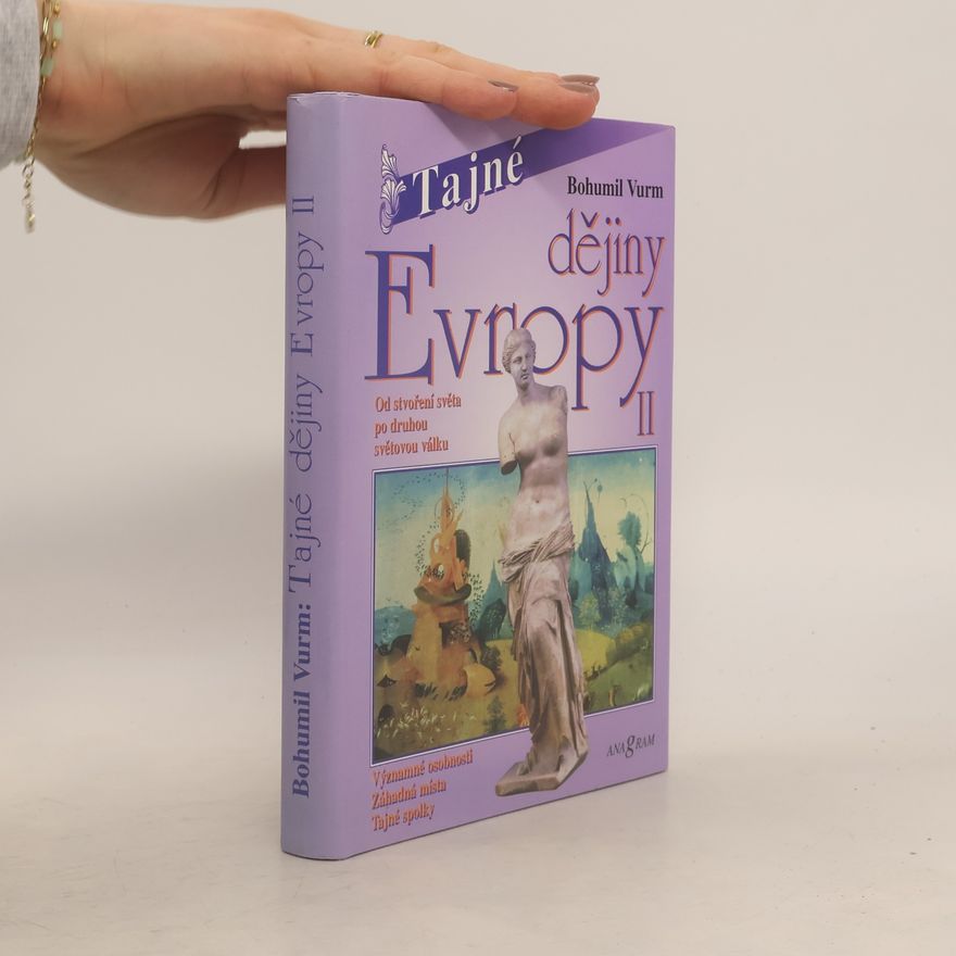 Bohumil Vurm Tajné dějiny Evropy. II
