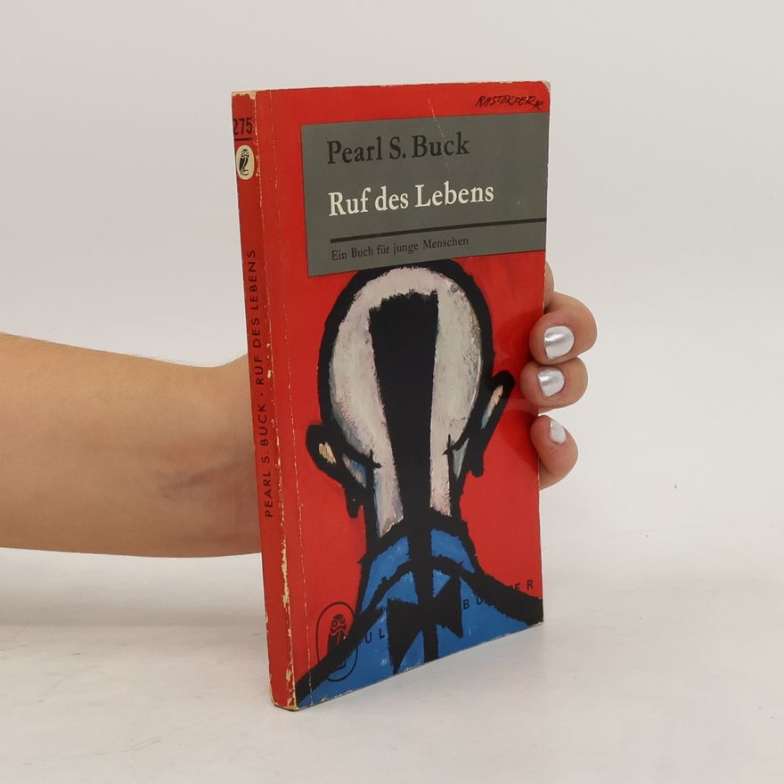 Pearl S. Buck Ruf des Lebens
