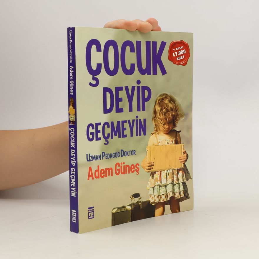 Adem Günes Çocuk Deyip Geçmeyin - 9. Baskı