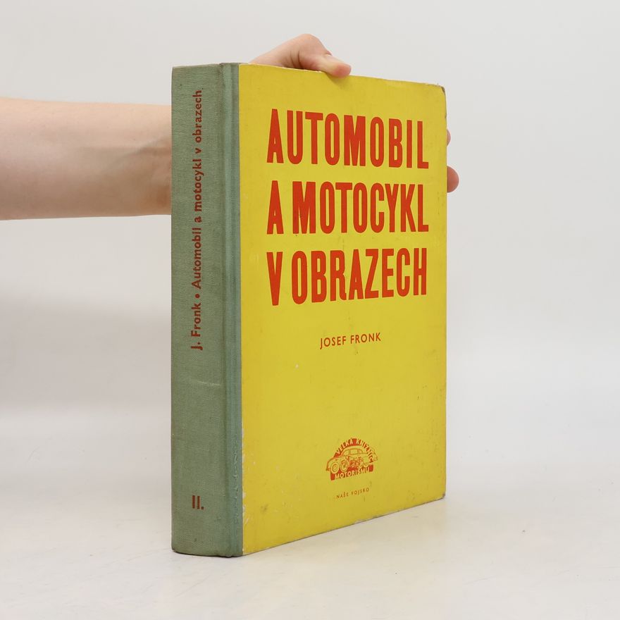 Josef Fronk Automobil a motocykl v obrazech II.