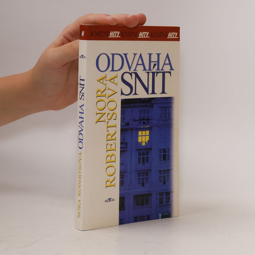 Nora Roberts Odvaha snít